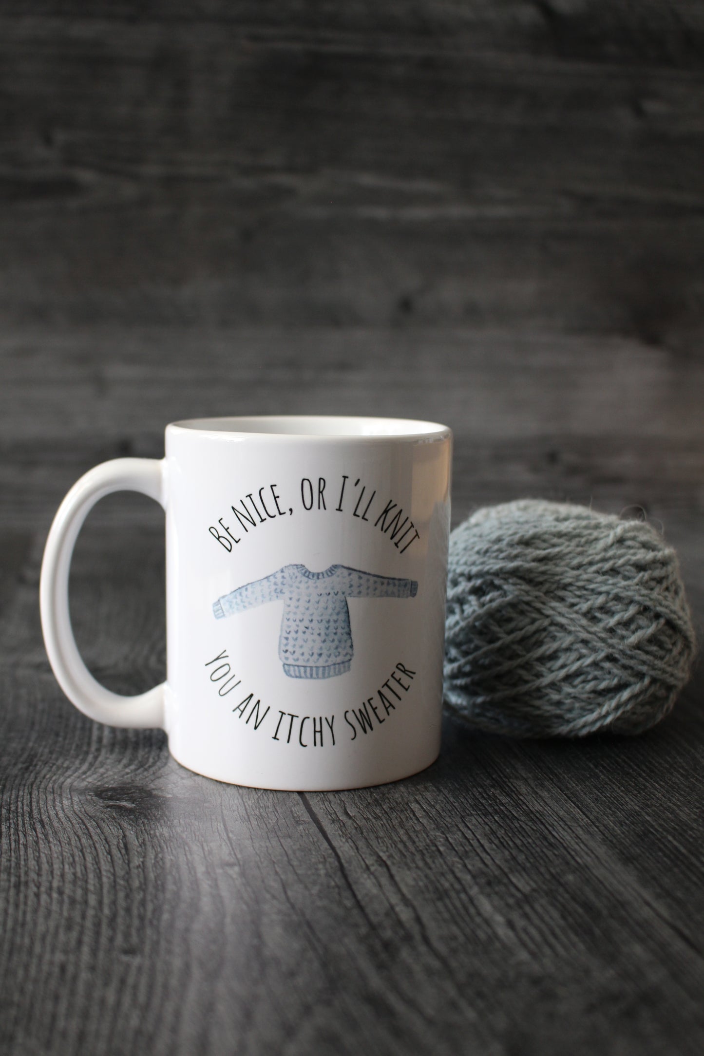 Be Nice, or I'll Knit You an Itchy Sweater Mug • Funny Knitting Mug • Gift Idea for Knitters