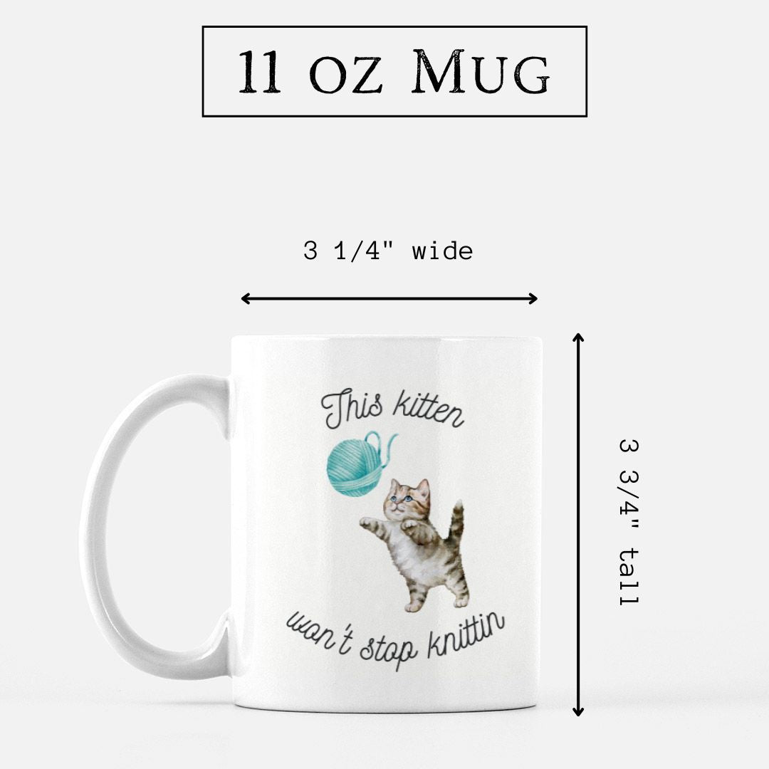 "This Kitten Won't Stop Knittin'" Mug