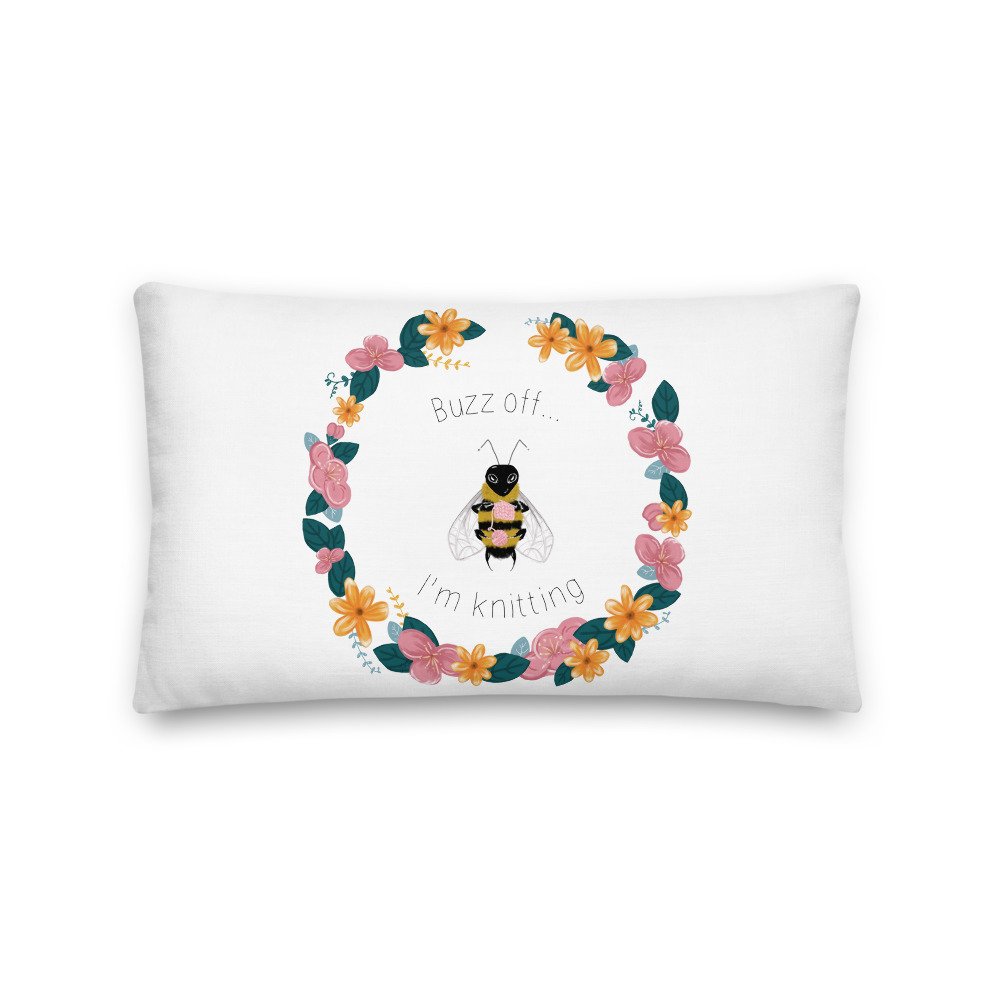 "Buzz Off, I'm Knitting" Pillow