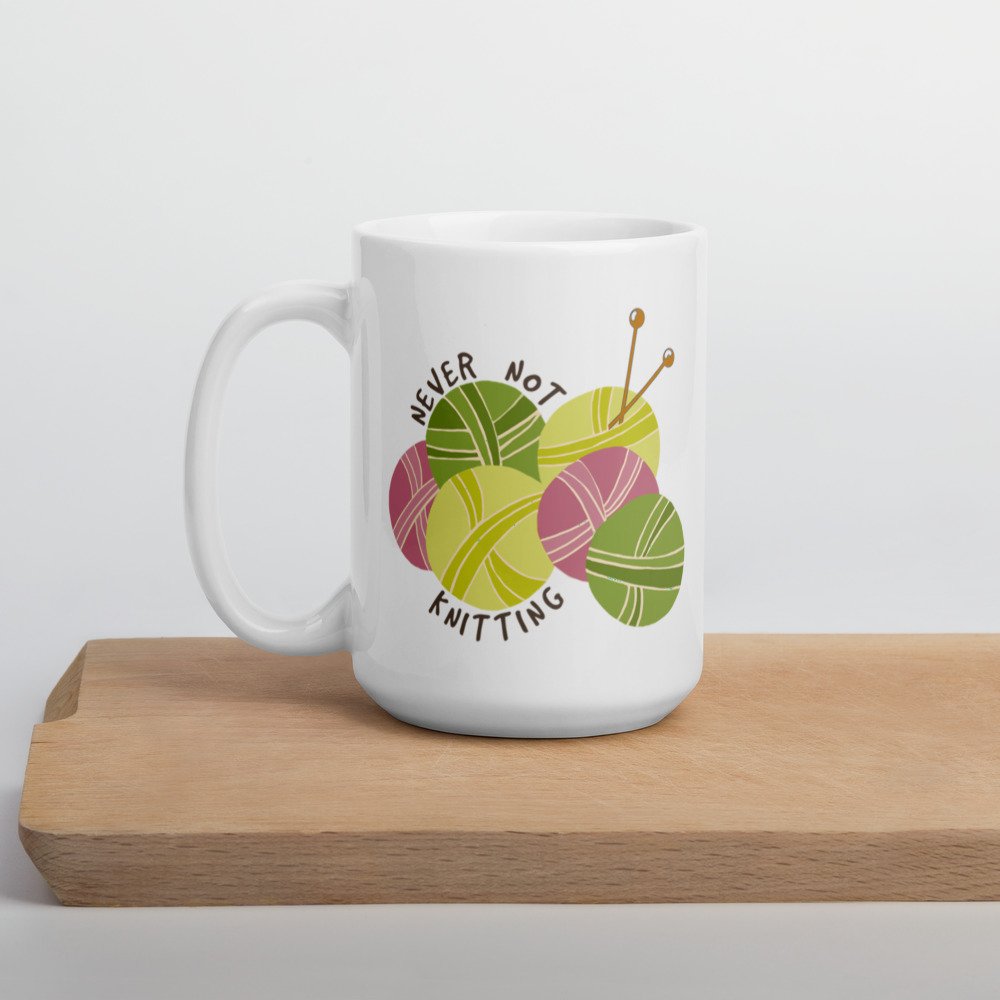 "Never Not Knitting" Mug