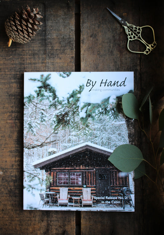 By Hand : Special Edition : In The Cabin