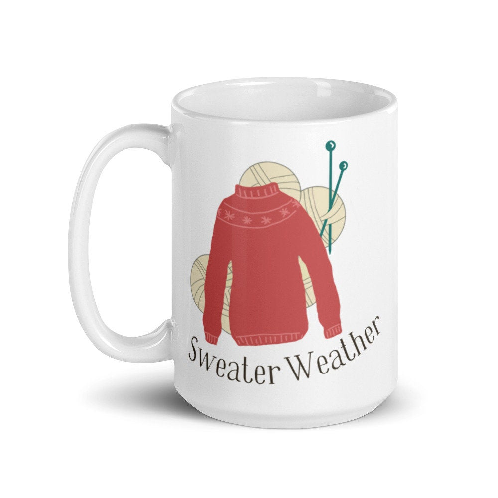 Mug Gift for Knitter • Sweater Weather Mug • Funny Knitting Gift Cup