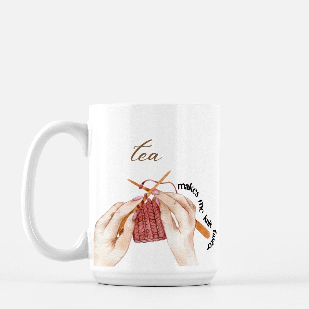 Funny Knitting Mug • Tea Makes Me Knit Faster • Knitting Gift Idea