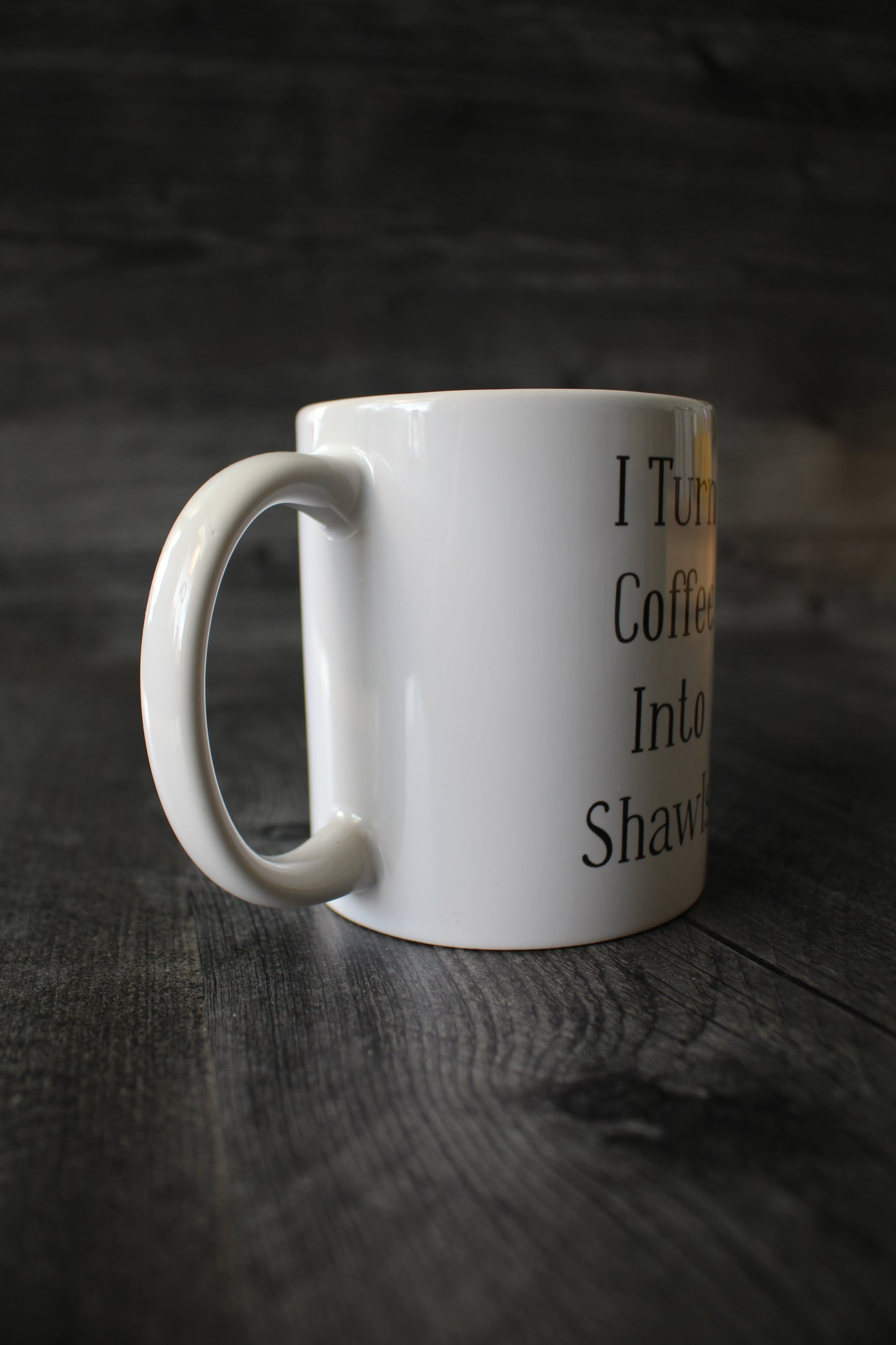 "I Turn Coffee Into Shawls" Mug