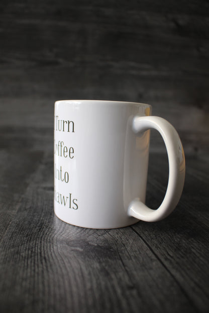 "I Turn Coffee Into Shawls" Mug