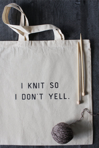 "I Knit So I Don't Yell" Tote