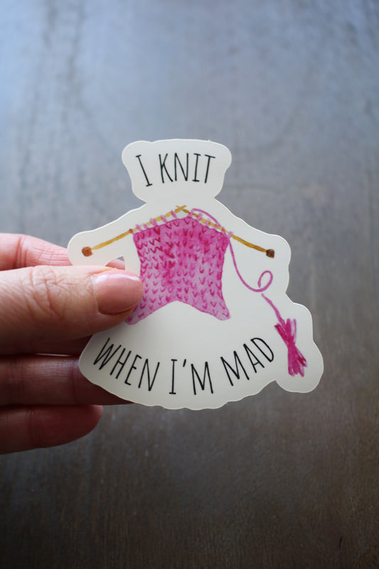 "I Knit When I'm Mad" Vinyl Sticker