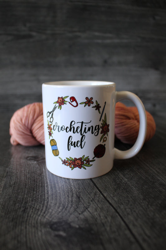 "Crocheting Fuel" Mug