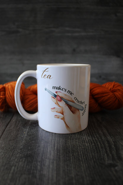 "Tea Makes Me Crochet Faster" Mug