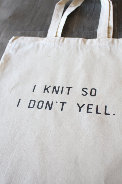 "I Knit So I Don't Yell" Tote