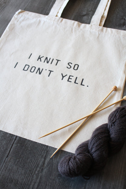 "I Knit So I Don't Yell" Tote