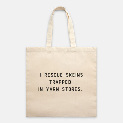 "I Rescue Skeins Trapped In Yarn Stores" Tote