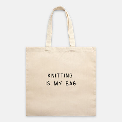 "Knitting Is My Bag" Tote
