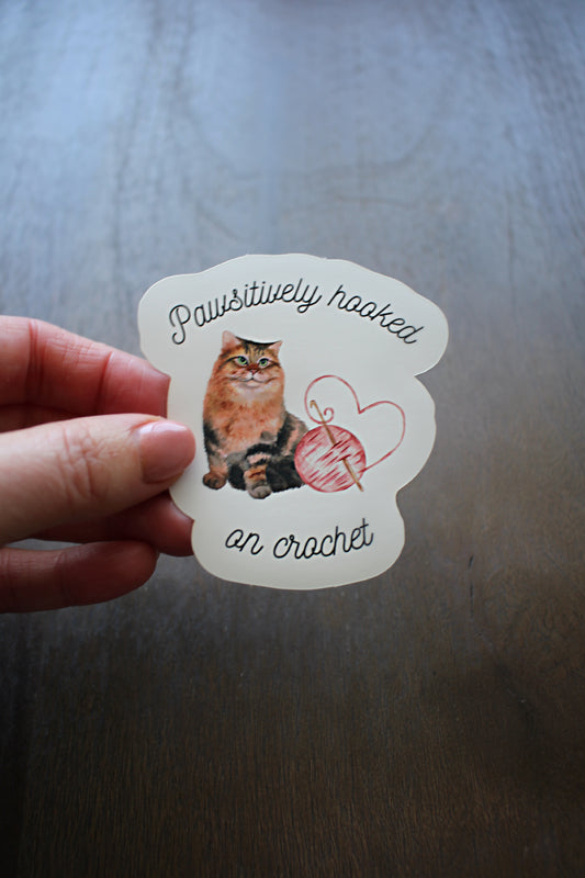 "Pawsitively Hooked On Crochet" Vinyl Sticker