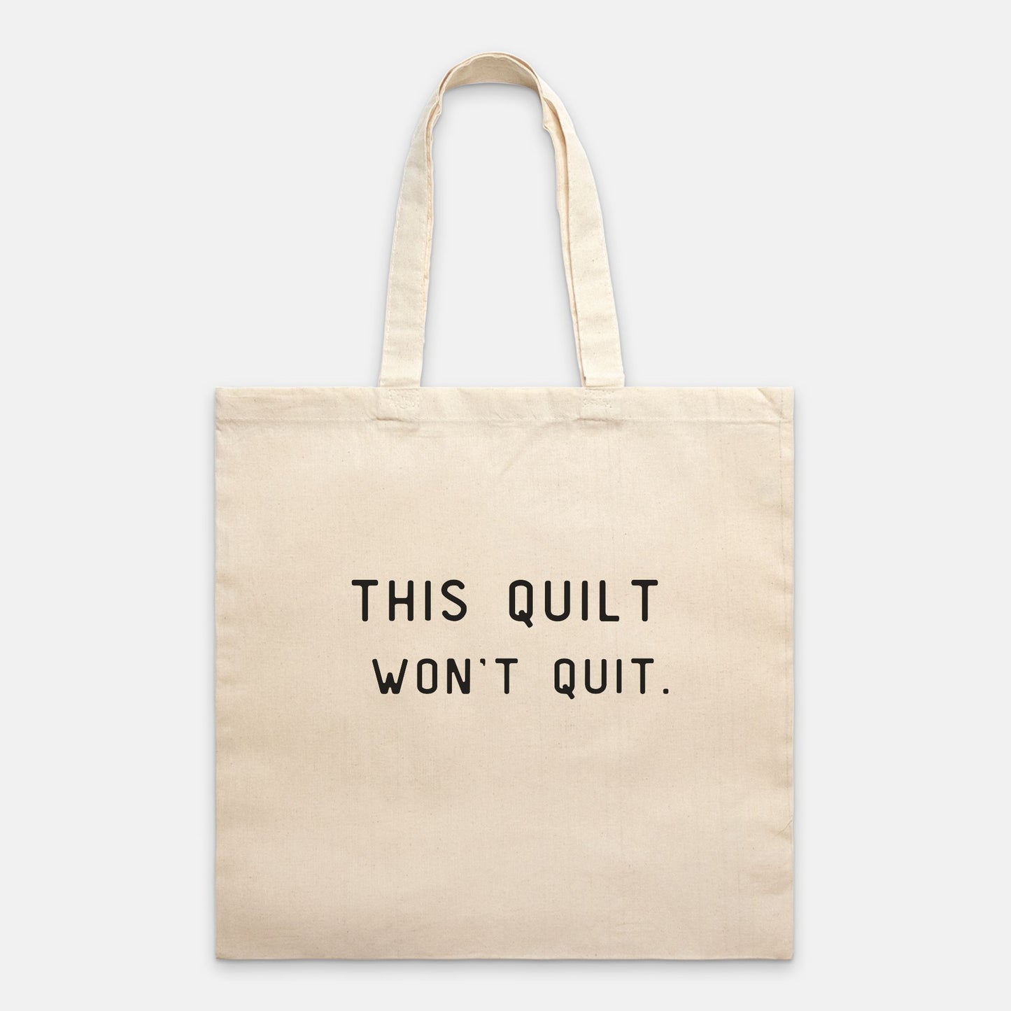 "This Quilt Won't Quit" Tote