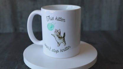 "This Kitten Won't Stop Knittin'" Mug