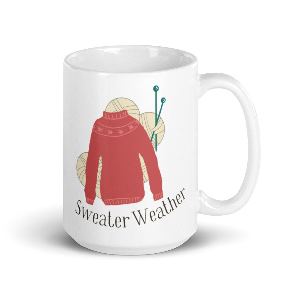 Mug Gift for Knitter • Sweater Weather Mug • Funny Knitting Gift Cup