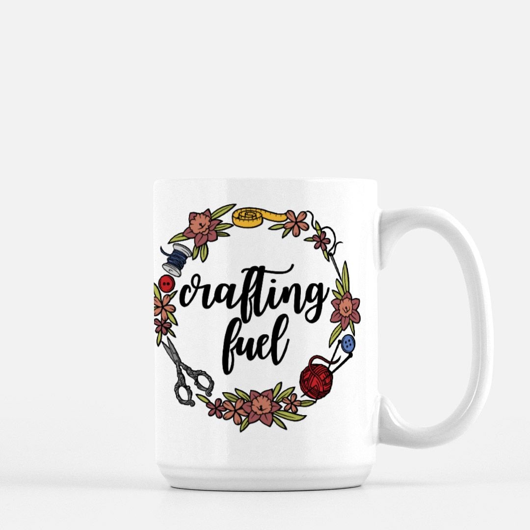 Funny Crafting Mug • Crafting Fuel • Gift Idea For Crafters