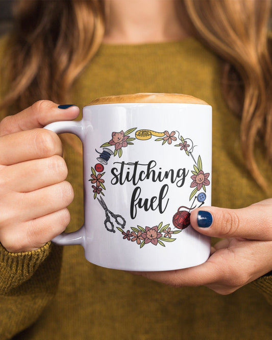 Funny Sewing Mug • Stitching Fuel • Mug for Crafters