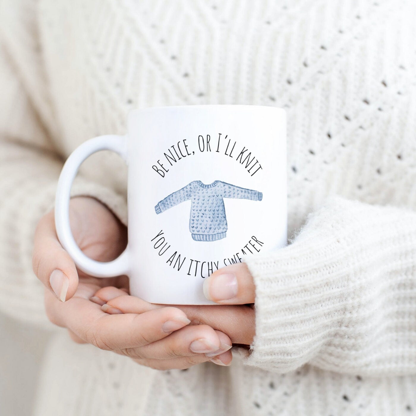 Funny Knitting Mug • Be Nice, or I'll Knit You an Itchy Sweater • Gift Idea for Knitters
